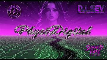 Physidigital [Official Lyric Video] - DJ_Sev & The Darkness