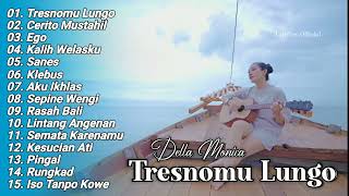 TRESNOMU LUNGO - DELLA MONICA | ACCOUSTIC VERSION | FULL ALBUM TERBARU 2023