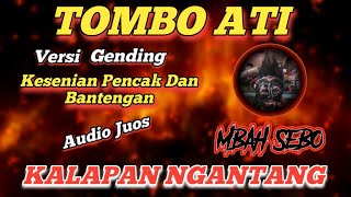 Kalapan Ngantang🔥“TOMBO ATI” Versi Gending Pencak Silat | Irama Tradisi Nusantara | Ketipung Pencak