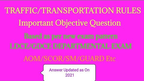 Railway Traffic/Transportation Objective Question for ldce/gdce Aom, Scor,sm,Guard Departmental exam