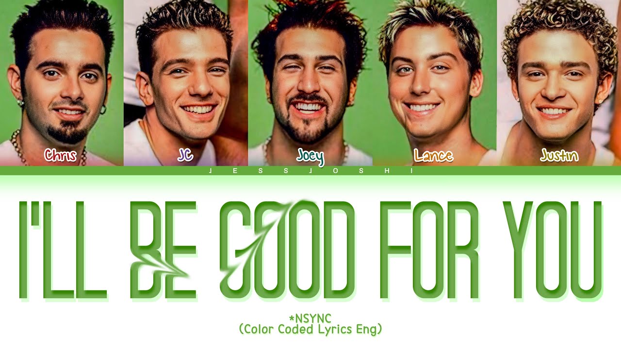 *NSYNC - I'll Be Good For You (Color Coded Lyrics Eng)