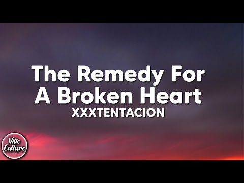 XXXTENTACION A Remedy For A Broken Heart Why Am I So In Love Lyrics 