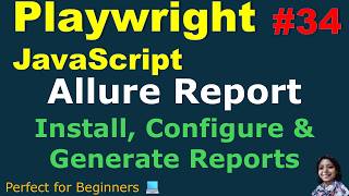 Playwright with JavaScript #34 | Allure Report | Installation, Configuration & Report Generation