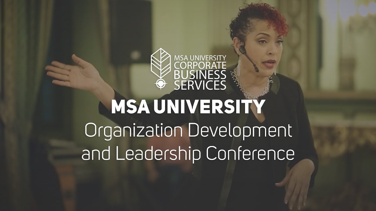 MSA University Organization Development and Leadership Conference YouTube