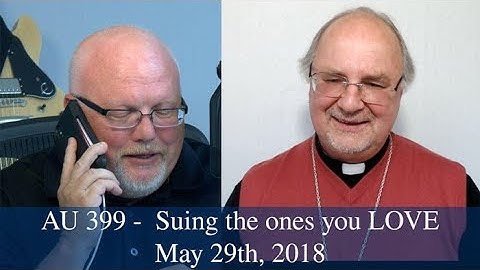 Anglican Unscripted #399 - Suing the ones you LOVE