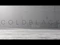 Cold Black - Miles & Miles (Music Video)