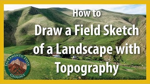 How to draw a field sketch of a landscape with topography
