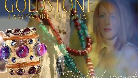 Lampwork Tutorial Goldstone How to Make and Use it in Glass Beads