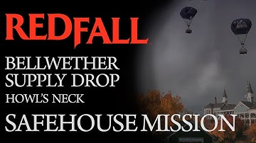 Redfall - Bellwether Supply Drop (Howl