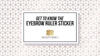 Get to Know The Eyebrow Ruler Sticker | Beauty Built