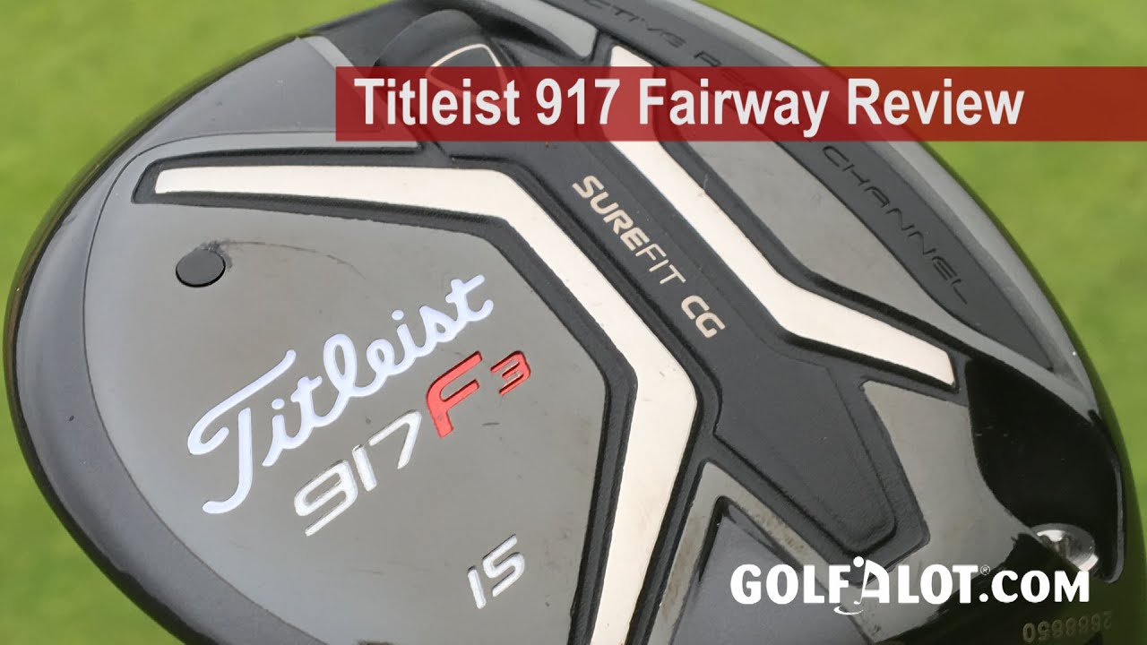 Titleist 917 Fairway Review By Golfalot
