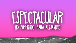 Sky Rompiendo & Rauw Alejandro - Espectacular