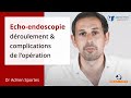 3 choses  savoir sur lchoendoscopie