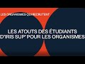 Organismes qui recrutent  les atouts des tudiants diris sup pour les organismes