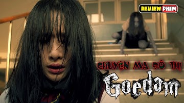 Những Câu Chuyện Ma Nổi Tiếng Ở Hàn Quốc - Review Phim: TRUYỀN THUYẾT ĐÔ THỊ VÙNG GOEDAM