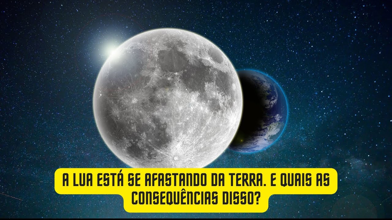 A Lua está se afastando da Terra. E quais as consequências disso? - YouTube