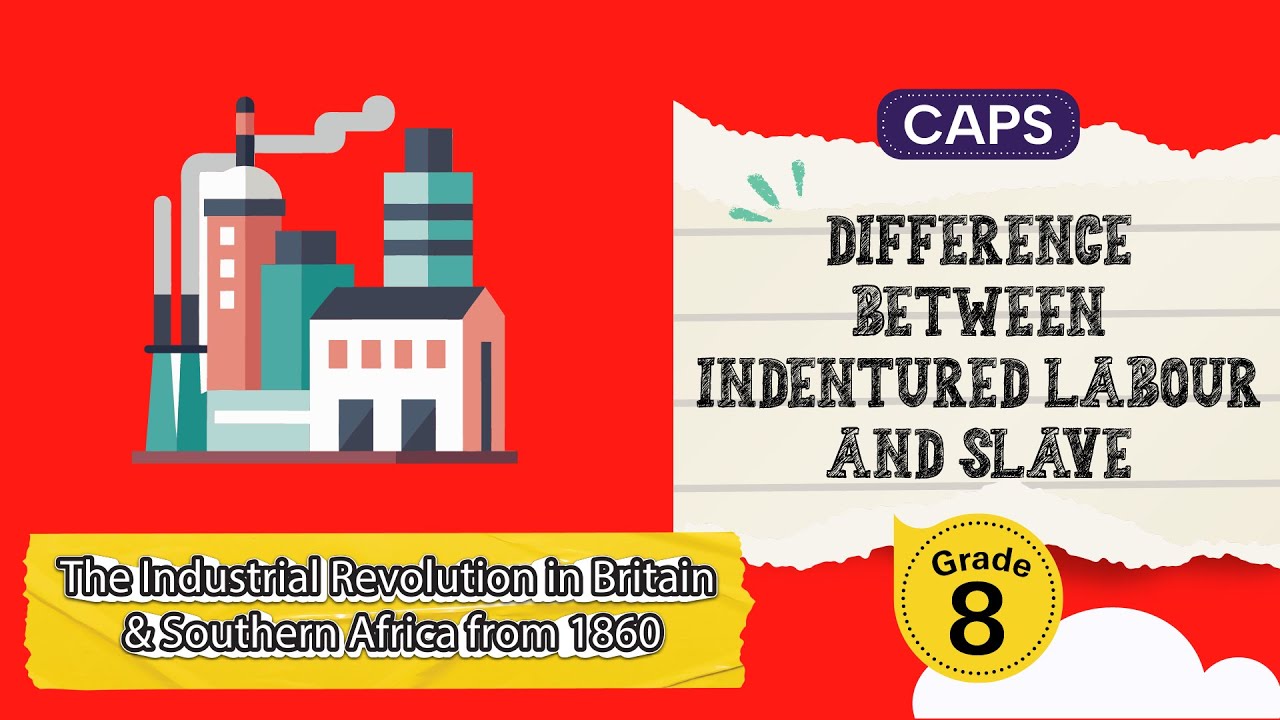 [GRADE 8] Difference between Indentured Labour and Slave - YouTube