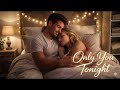 Only You Tonight – The Most Beautiful First Dance Wedding Song (2026 Love Song- Original Song )❤️