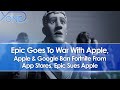 Epic Goes To War With Apple, Fortnite Banned From Apple/Google Store, Epic Sues Apple