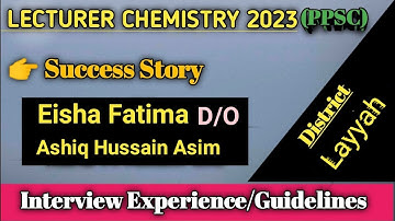Selected Lecturer Chemistry 2023||Eisha Fatima Merit no. 56|| PPSC || Best Interview experience.