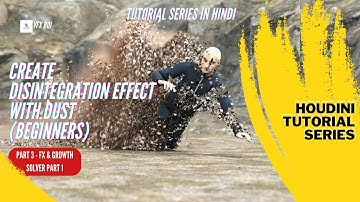 Houdini Tutorial | Disintegration | Hindi | Part 3 - FX & Growth Solver Part 1 [English Sub]