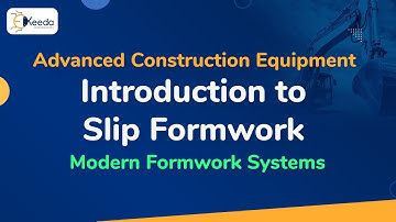Introduction to Slip Formwork - Modern Formwork Systems - Advanced Construction Equipment