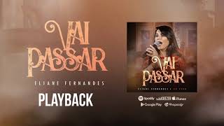 Video thumbnail of "Eliane Fernandes - Vai Passar | Playback"