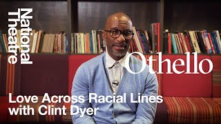 Famous Clint Dyer explores his groundbreaking vision for Othello at the National Theatre Net Worth
