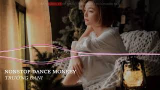 NONSTOP Vinahouse 2020 - Dance Monkey,Love The Way You Lie Remix, Remix, LK Nhạc Trẻ Remix 2020