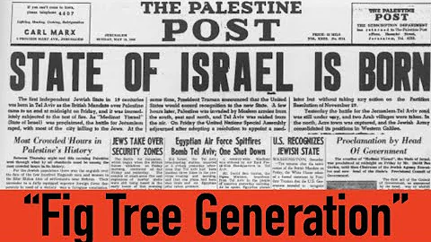 Still valid?? Sharing my thoughts on the "Fig Tree Generation' prophecy...