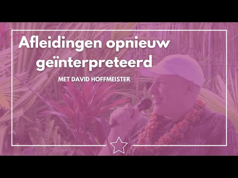 Afleidingen opnieuw geïnterpreteerd | Intuïtief leven met Een cursus in wonderen | David Hoffmeister