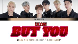 iKON - BUT YOU 너라는 이유  Terjemahan Lirik (Han/Rom/Indo)