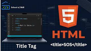 HTML Title Tag | HTML Basic Fundamentals Class 15 | Learn HTML Title Tag