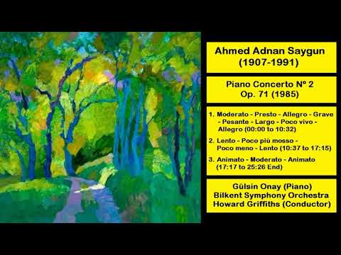 Ahmed Adnan Saygun (1907-1991) - Piano Concerto Nº 2 Op. 71 (1985)