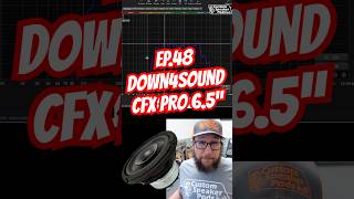 EP.48 Down4Sound CFX Pro 6.5” #speakertest #caraudio #carstereo #down4sound ​⁠@THELIFEOFPRICE