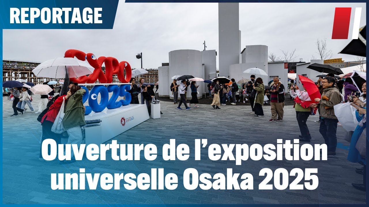 Ouverture de l’exposition universelle Osaka 2025