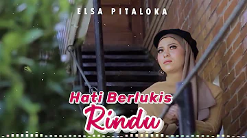 ELSA PITALOKA - HATI BERLUKIS RINDU ( MUSIK LIRIK )