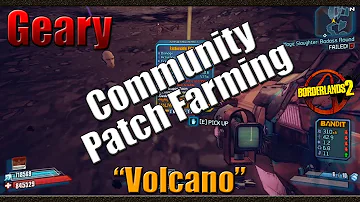 Borderlands 2 | Farming Geary For The Volcano | Community Patch 4.0 Farming
