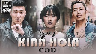 KINA HOLA - COD (Crew On Destiny) Lyrics Song