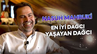 Nasuh Mahruki: '' En İyi Dağcı Yaşayan Dağcı ''