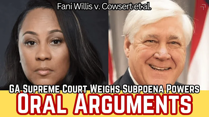 Fani Willis v. Bill Cowsert et Al Oral Arguments in Front of Georgia Supreme Court LIVE TODAY