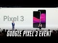 Google Pixel 3 event in 12 minutes