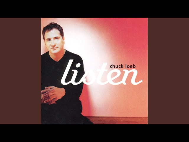 Chuck Loeb - Listen To the Sound