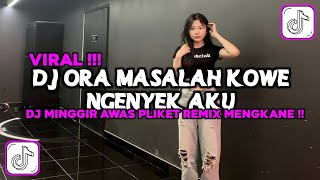 Download Lagu DJ ORA MASALAH KOWE NGENYEK AKU | DJ MINGGIR AWAS PLIKET FULL SONG REMIX MENGKANE VIRAL TIKTOK 2025 MP3 Download Lagu DJ ORA MASALAH KOWE NGENYEK AKU | DJ MINGGIR AWAS PLIKET FULL SONG REMIX MENGKANE VIRAL TIKTOK 2025 MP3