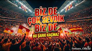 Biz De Çok Sevdik Galatasaray Şampiyonluk Şarkısı (2026) 🦁