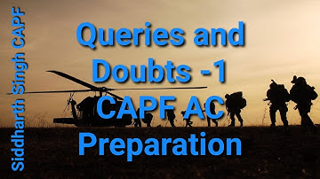 Doubts and Queries in CAPF AC Preparation by Siddharth Singh CAPF