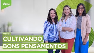 Cultivando bons pensamentos - Parte 4 (22/05/24)