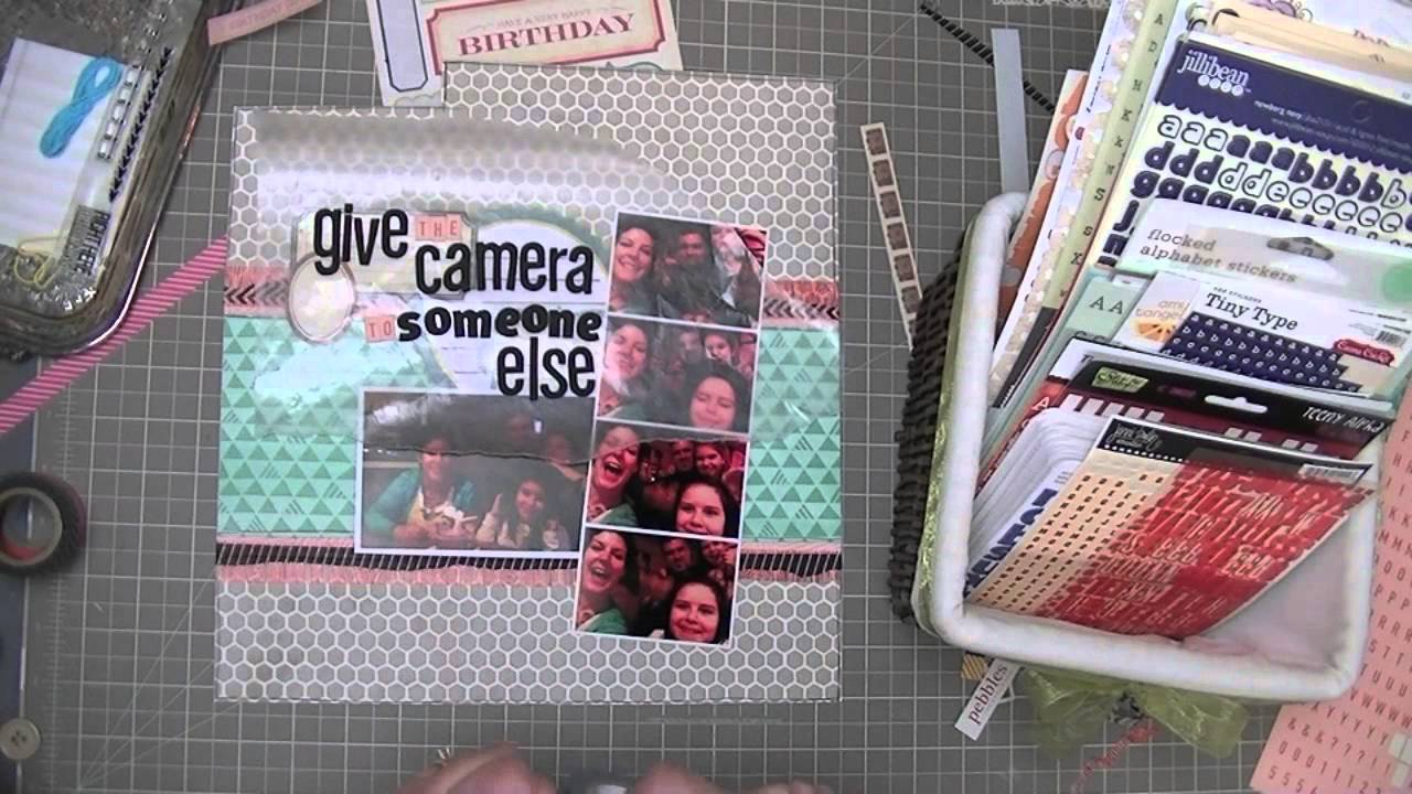 Scrapbooking Process Give the Camera to someone else YouTube