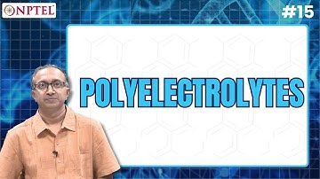 #15 PolyElectrolytes | Polymers Concepts, Properties, Uses & Sustainability