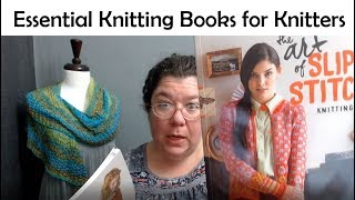 Let's Talk: Essential Knitting Books for Every Knitters Library